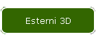 Esterni 3D