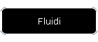 Fluidi